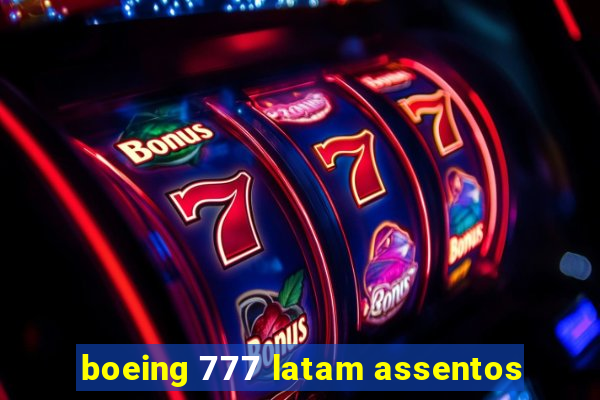 boeing 777 latam assentos